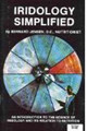 Iridology Simplified: An Introduction to the Science of Iridology and Its Relation to Nutrition Bernard Jensen 9781570672705
