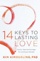 14 Keys to Lasting Love: How to Have the Marriage You've Always Wanted by Kim Kimberling 9781546010067