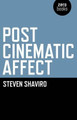 Post Cinematic Affect by Steven Shaviro 9781846944314