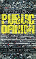Crystallizing Public Opinion by Edward Bernays 9780486836584
