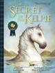 The Secret of the Kelpie by Lari Don 9781782502524