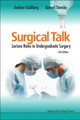 Surgical Talk: Lecture Notes In Undergraduate Surgery (3rd Edition) by Andrew Goldberg 9781848166141