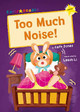 Too Much Noise!: (Yellow Early Reader) by Cath Jones