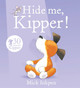 Kipper: Hide Me, Kipper Mick Inkpen 9781444929775