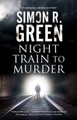Night Train to Murder by Simon R. Green 9780727889171