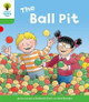 Oxford Reading Tree: Level 2: Decode and Develop: The Ball Pit by Roderick Hunt 9780198483908