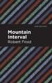 Mountain Interval by Robert Frost 9781513270913