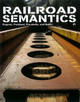 Railroad Semantics #1 by Aaron Dactyl 9781934620601