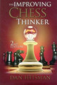 The Improving Chess Thinker: Revised and Expanded by Dan Heisman 9781936277483