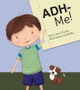 ADH-Me! by Dr. John Hutton 9781936669523