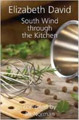 South Wind Through the Kitchen by Elizabeth David 9781906502904