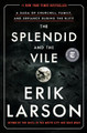The Splendid and the Vile: A Saga of Churchill, Family, and Defiance During the Blitz by Erik Larson 9780385348713