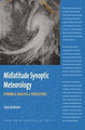 Midlatitude Synoptic Meteorology - Dynamics, Analysis, and Forecasting Gary Lackmann 9781878220103
