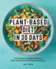30 Days to a Plant-Based Diet: A Cookbook and Meal Plan for Beginners by Sara Tercero 9781648768330