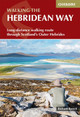 The Hebridean Way: Long-distance walking route through Scotland's Outer Hebrides by Richard Barrett 9781852847272