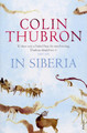 In Siberia by Colin Thubron 9780099459262