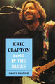 Eric Clapton: Lost In The Blues by Harry Shapiro 9780306804809