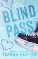 Blind Pass (Special Edition) by Teagan Hunter 9781737548171