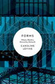 Forms: Whole, Rhythm, Hierarchy, Network by Caroline Levine 9780691173436