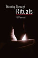 Thinking Through Rituals: Philosophical Perspectives by Kevin Schilbrack 9780415290593