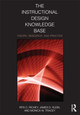 The Instructional Design Knowledge Base: Theory, Research, and Practice Rita C. Richey (Wayne State University, Detroit, Michigan, USA) 9780415802017