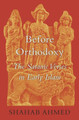 Before Orthodoxy: The Satanic Verses in Early Islam by Shahab Ahmed 9780674047426
