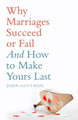 Why Marriages Succeed or Fail by John M. Gottman 9780747593607