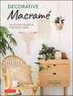 Decorative Macrame: 20 Stylish Projects for Your Home Shufunotomo Co., Ltd. 9784805316238
