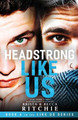 Headstrong Like Us by Krista Ritchie 9781950165230