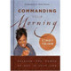 Commanding Your Morning by Cindy Trimm 9781599791777