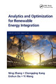 Analytics and Optimization for Renewable Energy Integration Ning Zhang (Tsinghua University, Beijing, China) 9781032401638