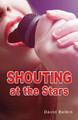 Shouting at the Stars by David Belbin 9781781271995
