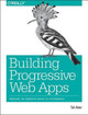 Building Progressive Web Apps by Tal Ater 9781491961650