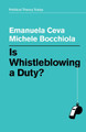Is Whistleblowing a Duty? by Emanuela Ceva 9781509529650
