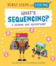 First Steps in Coding: What's Sequencing?: A school-day adventure! by Kaitlyn Siu 9781526315748