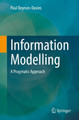 Information Modelling: A Pragmatic Approach by Paul Beynon-Davies 9783030988043