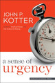 A Sense of Urgency John P. Kotter 9781422179710