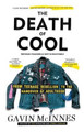 The Death of Cool: From Teenage Rebellion to the Hangover of Adulthood by Gavin McInnes 9781451614183