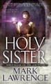 Holy Sister by Mark Lawrence 9781101988930