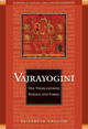 Vajrayogini: Her Visualisations, Rituals and Forms by Elizabeth English 9780861713295