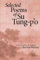 Selected Poems of Su Tung-Po by Su, Shih 9781556590641
