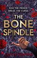 The Bone Spindle by Leslie Vedder 9781444966145