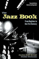The Jazz Book: From Ragtime to the 21st Century by Joachim-Ernst Berendt 9781556528231