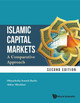 Islamic Capital Markets: A Comparative Approach Obiyathulla Ismath Bacha (Inceif, The Global Univ Islamic Finance, Malaysia) 9789811204012