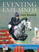 Eventing Explained by Liza Randall 9781905693474