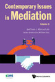 Contemporary Issues In Mediation - Volume 3 by Joel Lee