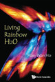 Living Rainbow H2o by Mae-Wan Ho