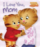 I Love You, Mom by Maggie Testa 9781481457347