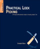 Practical Lock Picking: A Physical Penetration Tester's Training Guide by Deviant Ollam 9781597499897