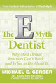The E-Myth Dentist by Michael G Gerber 9781618350251